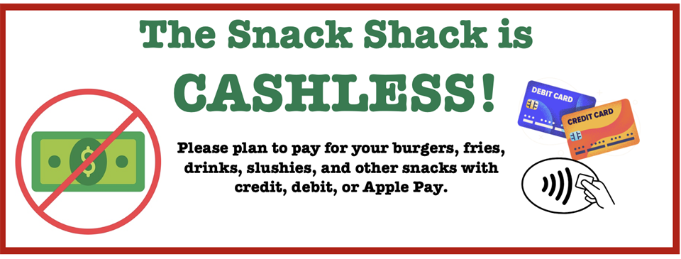 Snack Shack is CASHLESS!
